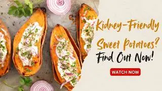 🍠 Are Sweet Potatoes Safe for Your Kidneys? The Truth About This Superfood!