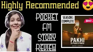 Pocket FM Story Pakhi-Ek Pyaar Ki Panchi Review #pocketfmhindi #romanticstory #storyreview #trending
