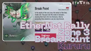 Etheria: Restart - EtherNet Rally Zone 3 Break Point - Kururu (Shen Metropolis & Kantovia)