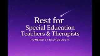 Sensory Overwhelm Release for Special Education Teachers & Therapists