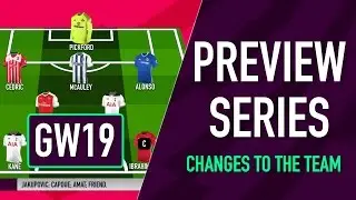Gameweek 19 Preview | CHANGES TO THE TEAM | Fantasy Premier League 2016/17