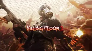 Killing Floor 2. SOLO проба