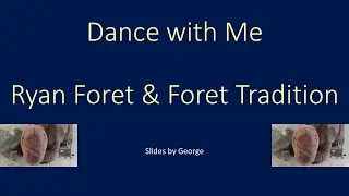 Ryan Foret and Foret Tradition   Dance With Me  KARAOKE