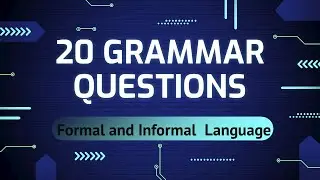 20 Grammar Questions:  FORMAL AND INFORMAL LANGUAGE | English Vocabulary Quiz with Answers!