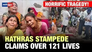 Hathras Stampede: Over 121 Dead In Horrific Stampede At Religious Event In UP's Hathras