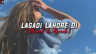 Lagadi_Lahore_Di || ( Slow + Reverb ) || Guru_ Randhawa_Panjabi_Song @royal shakya