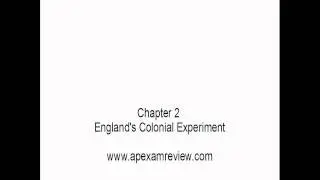 APUSH - Chapter 2: England's Colonial Experiment Pt. 1/2