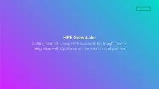 Using HPE Sustainability Insight Center Integration with OpsRamp on the hybrid cloud platform