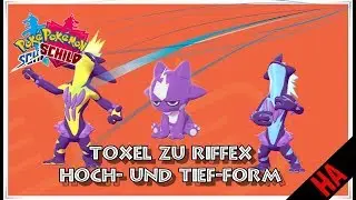 POK&eacute;MON SCHWERT UND SCHILD - TOXEL ZU RIFFEX ENTWICKELN IN ALLE BEIDE FORMEN