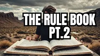 Understanding The Rule Book Pt.2 