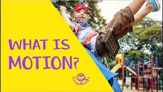 What is Motion? | Science for Kids - Curious Mind TV