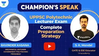 UPPSC Polytechnic Lecturer Exam - Complete Preparation Strategy | S K Mondal | Unacademy Accord