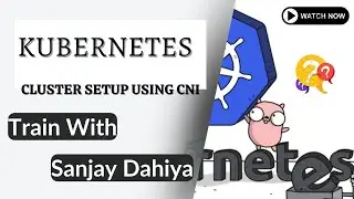 Kubernetes Cluster Setup using CNI (Container Network Interface) | Live Weekend Batch | Hindi| #live