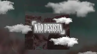 N&atilde;o Desista - Andr&eacute; Mendes