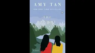 Plot summary, &ldquo;The Hundred Secret Senses&rdquo; by Amy Tan in 5 Minutes - Book Review