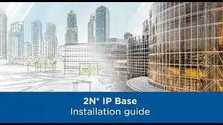 Как установить IP-домофон 2N IP Base