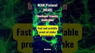 Near Protocol (NEAR): Developer friendly Blockchain