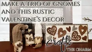 Make rustic / primitive (Americana) Valentine's decor and gnomes from Dollar Tree and cheap items