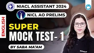 NICL AO Prelims / NIACL Assistant 2024 | English |  Super Mock Test -1 | By Saba Ma'am