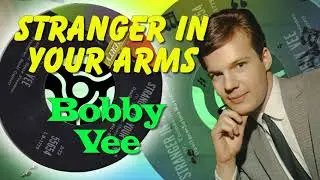 Bobby Vee  -  Stranger In Your Arms (1964)
