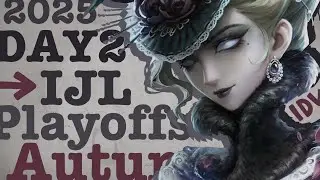 IJL Autumn Playoffs - Day2 - IdentityV - 2025