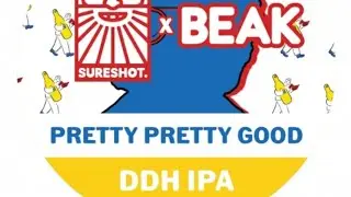 Pretty Pretty Good - Sureshot Brewing X Beak Brewery - Beer Review