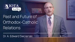 Past and Future of Orthodox-Catholic Relations