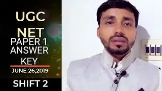 UGC NET PAPER 1 ANSWER KEY - JUNE 26,2019 (SHIFT 2)