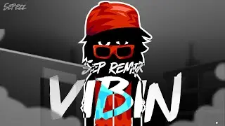 Sepezz remix | Vibin