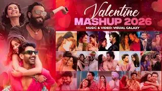 Valentine Mashup 2026 | Nonstop Jukebox | Visual Galaxy | 2026 Love Mashup | Best Of Love Songs 2026