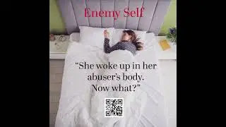 She woke up in her abuser's body.  #enemyself  #complextrauma #booktube  #booklover#bullying