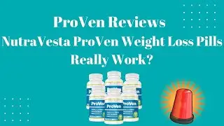 ProVen Reviews &ndash; NutraVesta ProVen Weight Loss Pills Really Work?
