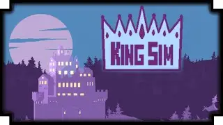 What is KingSim? - (Kingdom Managing Simulation Game)