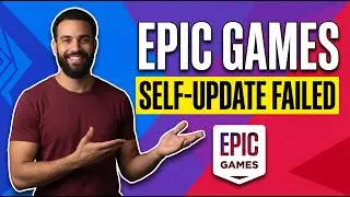How To Fix Epic Games Self Update Failed (Step By Step Guide)