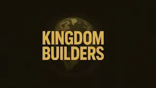 KINGDOM BUILDERS
