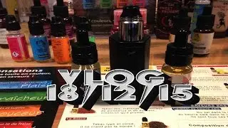 Vlog 18/12/2015 | Aiduce | Kilo | Hannya | Retrovaping