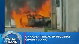CV leva medo a pequenas cidades do Rio de Janeiro | Jornal da Band
