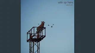 Safe up Here