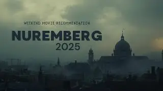 Nuremberg (2025) Review | Weekend Movie Recommendation