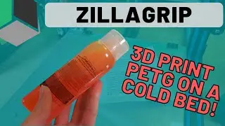 Quick Look: ZillaGrip - 3D Print on a Cold Bed!