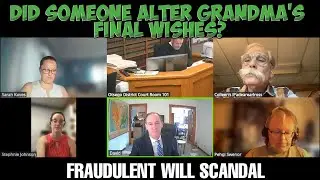 FRAUDULENT WILL SCANDAL: Did Someone ALTER Grandma's Final Wishes?