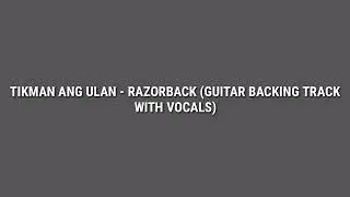 Tikman ang Ulan - Razorback (Guitar Backing Track with Vocals)