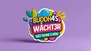 Buddh4sW&auml;cht3R / 5 min / #7 Mindhacking