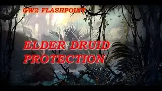 GW2 Flashpoint Part 3 - Elder Druid Protection