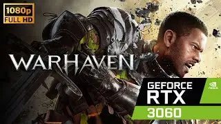 Warhaven DEMO | RTX 3060 + i5 8400 | 1080p (ULTRA Settings)