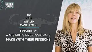 Millen Capital: 6 mistakes professionals make with their pensions