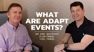 What Are Adapt Events &mdash; Glen Finkel & Dr. Eric Westman