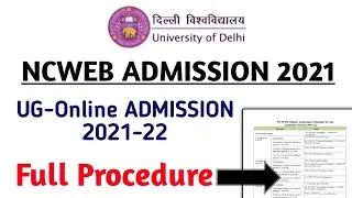 NCWEB Online Admission 2021 |Admission Schedule Out | Full Procedure | College Updates