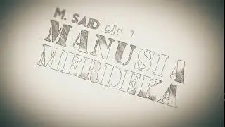 M. SAID DIDU - MANUSIA MERDEKA