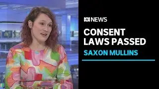 Saxon Mullins hails passage of affirmative consent laws in NSW | ABC News